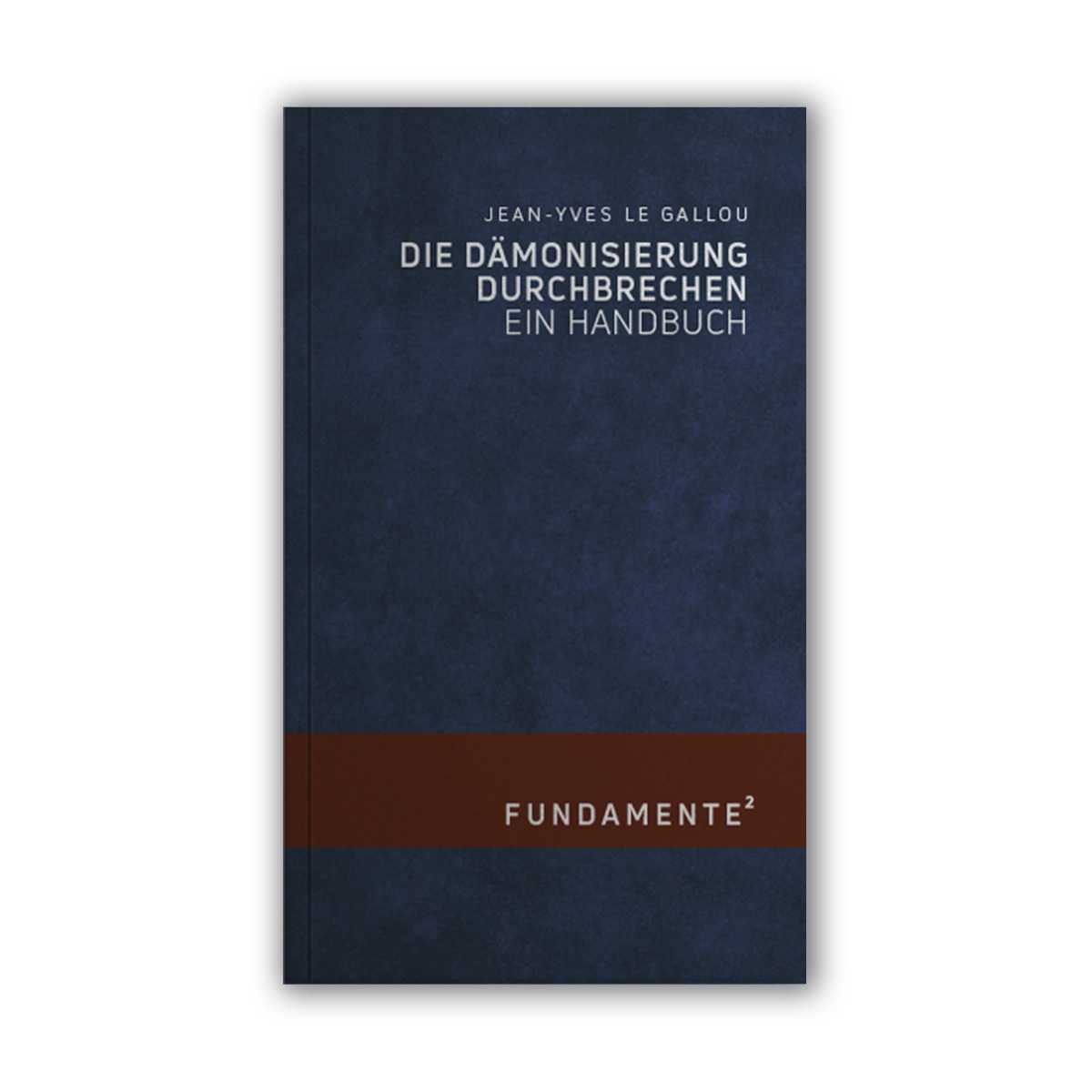 BUCH: Die Dämonisierung durchbrechen. Ein Handbuch